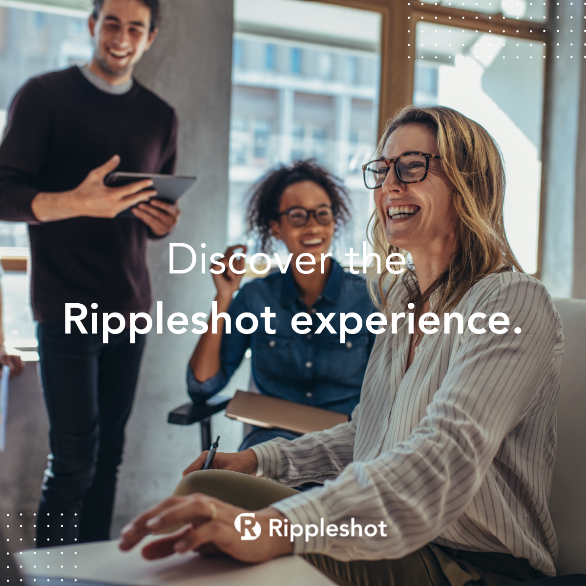 Discover the Rippleshot experience